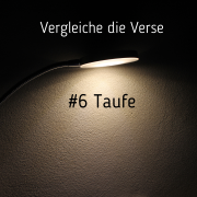 Vergleiche die Verse # 6 – Taufe - Evangelium,Vergleiche die Verse,Taufe,Errettung,Apostel