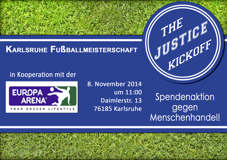 The Justice Kickoff - Fußball gegen Menschenhandel - Sonstiges - Europa-Arena in Karlsruhe