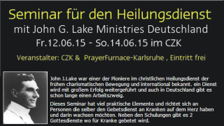 Heilungsseminar nach John G. Lake, Konferenz, CZK, Baden-Württemberg