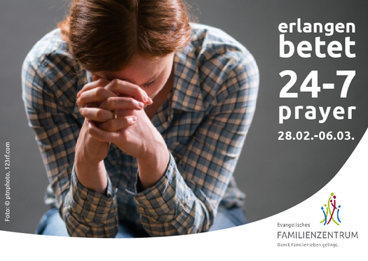24-7 PRAYER  - ERLANGEN BETET - Gebetstreffen - Erlangen