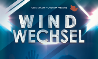 Windwechsel Lobpreisabend Gebetsnacht, Gebetstreffen, EFG Pforzheim, Baden-Württemberg