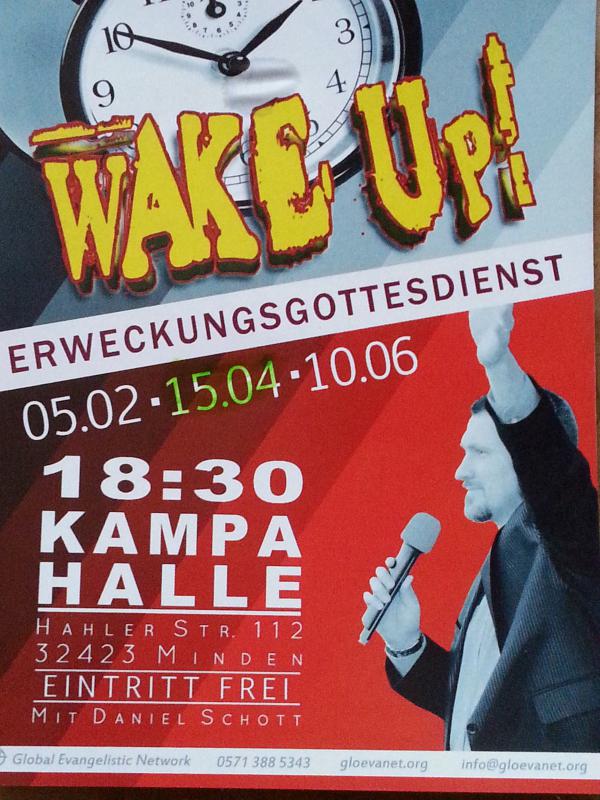 !Sei DABEI !JETZT FREITAG ! ♥ WAKE UP ♥  ERWECKUNGSGOTTESDIENST in Minden mit Evangelist Daniel Schott - besonderer Gottesdienst - MINDEN, HAHLER STR. 112, KAMPA-HALLE