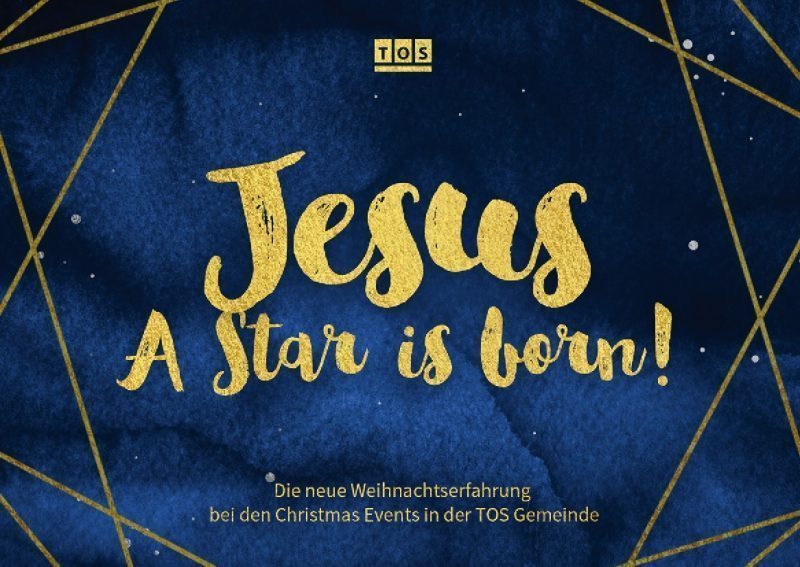 JESUS – a Star is born! - besonderer Gottesdienst - TOS in Tübingen