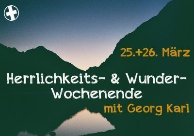 Herrlichkeit&Wunder-Wochenende - Konferenz - Comedia Euskirchen