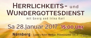 Herrlichkeits- und Wundergottesdienst Nürnberg, besonderer Gottesdienst, Loew`s Hotel Merkur Pillenreuther Str.1, Bayern