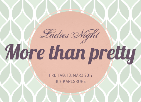 More than pretty — Ladies’ Night - Party - ICF