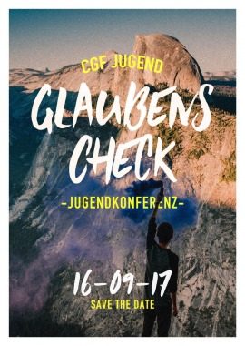 GLAUBENSCHECK! - Jugendkonferenz 2017 - Christusgemeinde Flein, Kleines oder selbst organisiertes Event, Flein, Baden-Württemberg