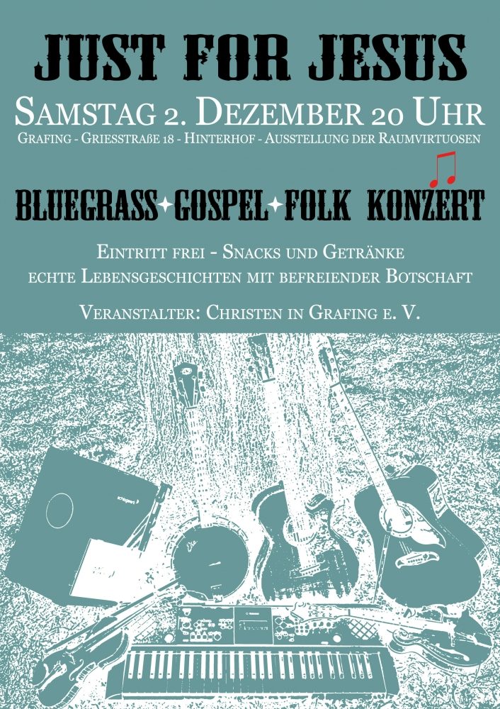 Just for Jesus - Bluegrass, Gospel, Folk - Konzert - Griesstraße 18 Grafing bei München