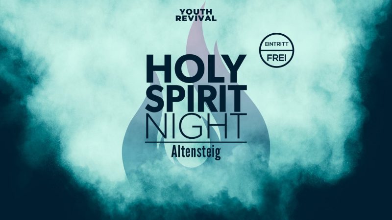 Holy Spirit Night - Gruppenevent - Altensteig