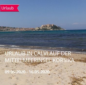 ABGESAGT: URLAUB IN CALVI AUF DER MITTELMEERINSEL KORSIKA - Freizeit - Calvi / Korsika / Frankreich