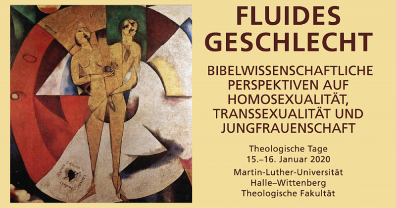 Theologische Tage: Fluides Geschlecht - Bibelwissenschaftliche Perspektiven auf Homosexualität, Transsexualität und  Jungfrauenschaft - Sonstiges - Halle