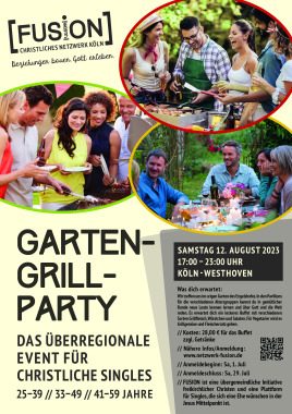FUSION Garten Grillparty: Christliche Singles / AG 25 - 39 / 33 - 49 / 41 - 59 Jahre, Party, Köln, Nordrhein-Westfalen