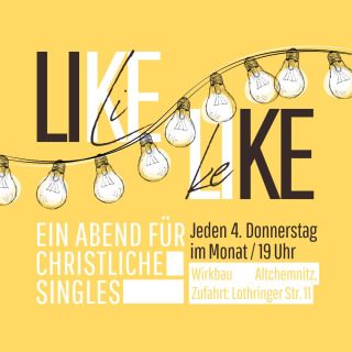LIKE christlicher Singletreff in Chemnitz Do. 26.06.2025 19:00 Uhr, Kleines oder selbst organisiertes Event, Chemnitz, Sachsen