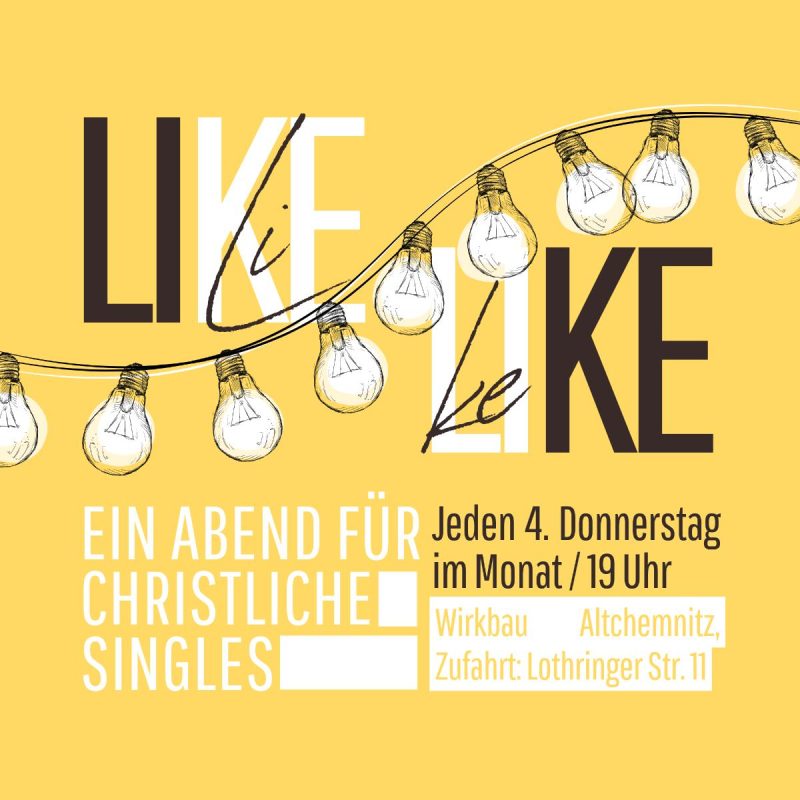 LIKE christlicher Singletreff in Chemnitz Do. 25.09.2025 19:00 Uhr (zum letzten Mal) - Kleines oder selbst organisiertes Event - Chemnitz