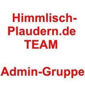 Himmlisch-Plaudern Team / Admingruppe: Unsere Gruppe für Mitarbeiter